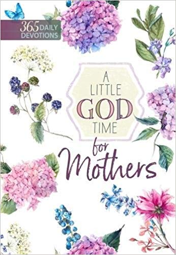 A LITTLE GOD TIME FOR MOTHERS PB