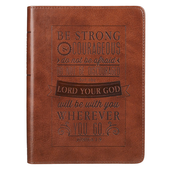 BE STRONG AND COURAGEOUS JOURNAL