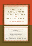 A BIBLICAL THEOLOGICAL INTRODUCTION TO THE OLD TESTAMENT