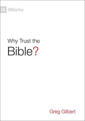 WHY TRUST THE BIBLE WHY TRUST THE BIBLE