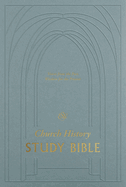 ESV CHURCH HISTORY STUDY BIBLE