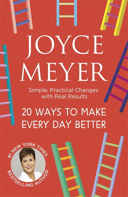 20 WAYS TO MAKE EVERY DAY BETTER 