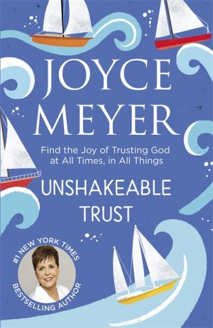 UNSHAKABLE TRUST