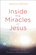 INSIDE THE MIRACLES OF JESUS