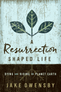 A RESURRECTION SHAPED LIFE