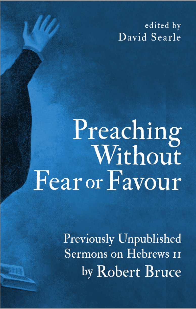 PREACHING WITHOUT FEAR OR FAVOUR