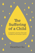 THE SUFFERING OF A CHILD