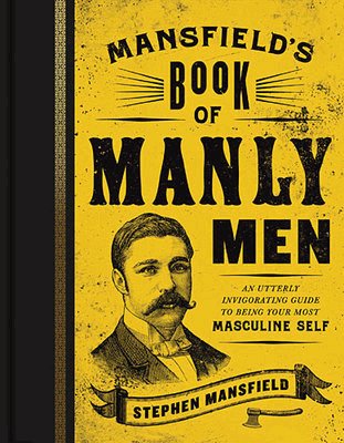 MANSFIELD'S BOOK OF MANLY MEN MANSFIELD'S BOOK OF MANLY MEN
