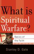 WHAT IS SPIRITUAL WARFARE