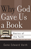 WHY GOD GAVE US A BOOK
