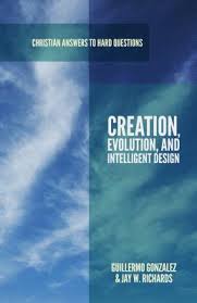 CREATION EVOLUTION AND INTELLIGENT DESIGN