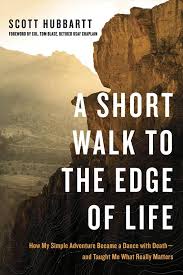 A SHORT WALK TO THE EDGE OF LIFE