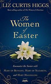 THE WOMEN OF EASTER THE WOMEN OF EASTER