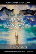 THE NEW CREATION MIRACLE