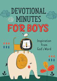 DEVOTIONAL MINUTES FOR BOYS