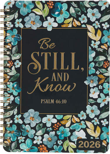 BE STILL AND KNOW WEEKLY PLANNER 2026 BE STILL AND KNOW WEEKLY PLANNER 2026