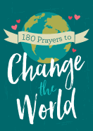 180 PRAYERS TO CHANGE THE WORLD