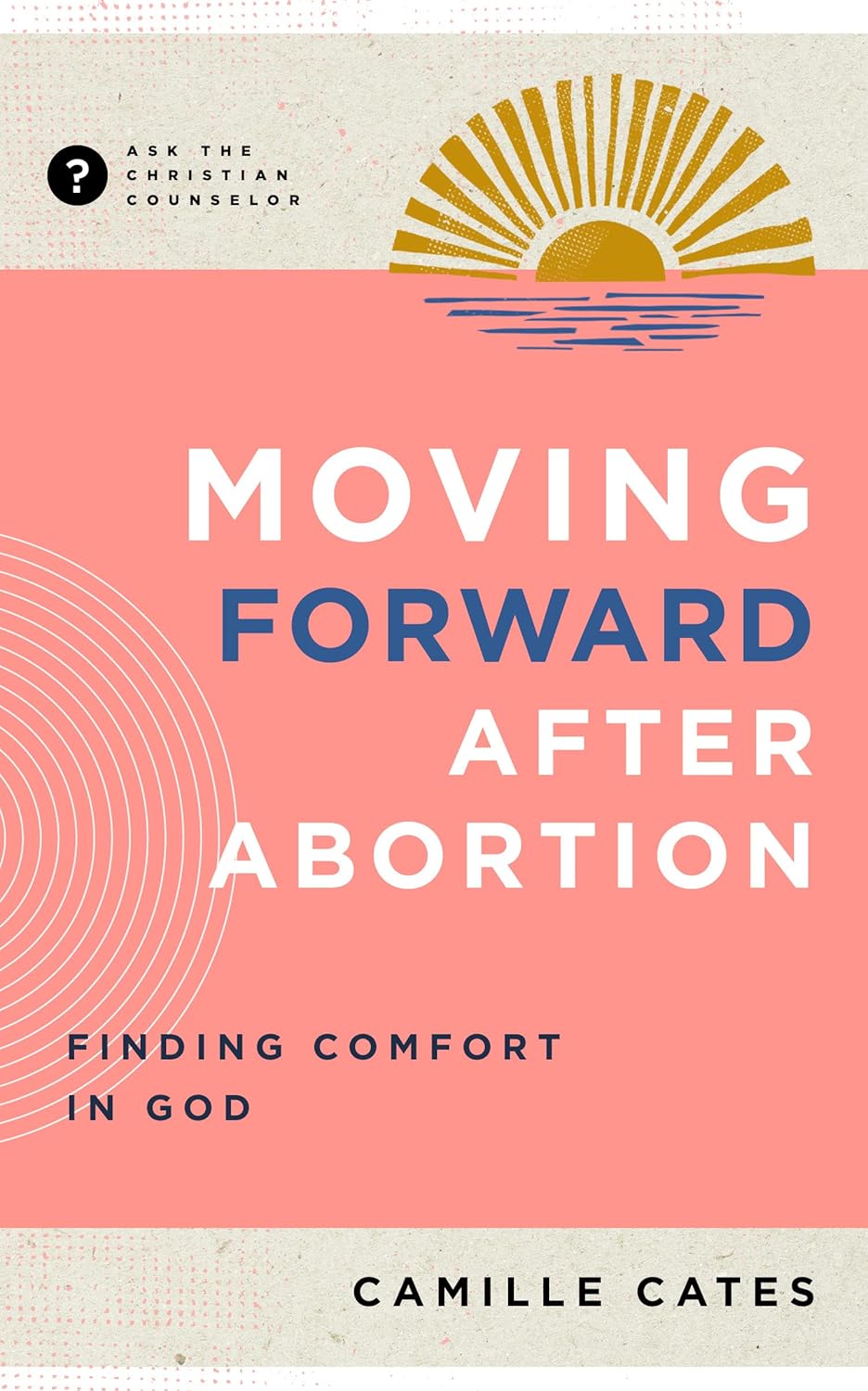 MOVING FORWARD AFTER ABORTION