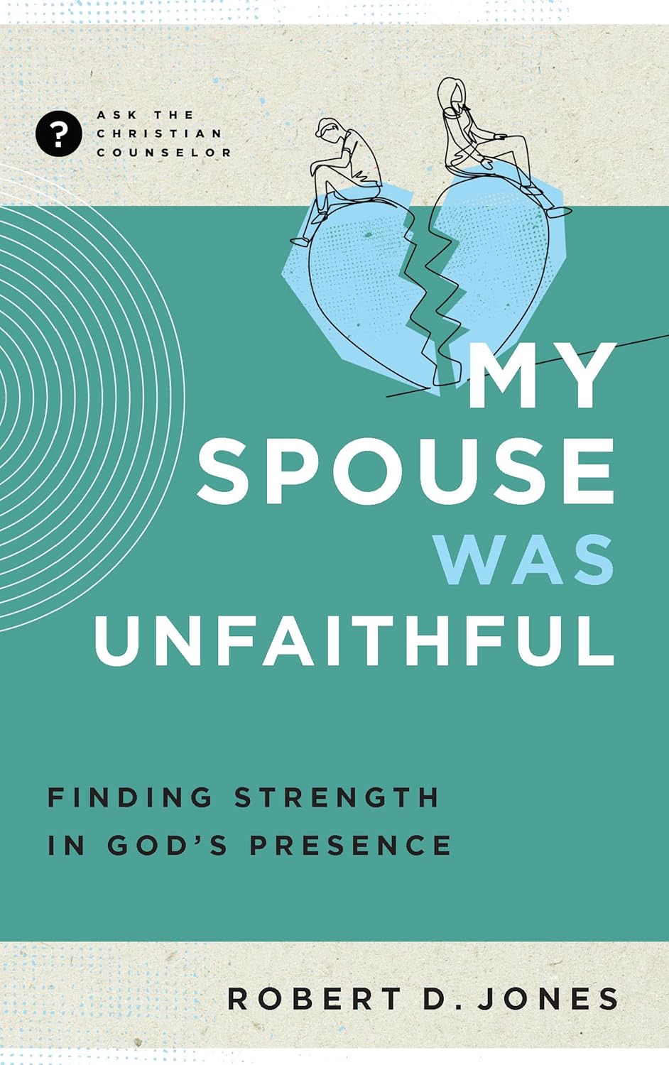 MY SPOUSE WAS UNFAITHFUL