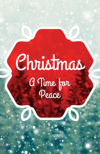 CHRISTMAS: A TIME FOR PEACE TRACT PACK OF 25