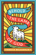 BEHOLD THE LAMB OF GOD TRACT PACK OF 25