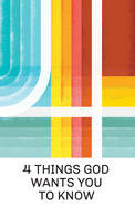 4 THINGS GOD WANTS YOU TO KNOW TRACT PACK OF 25