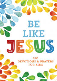 BE LIKE JESUS