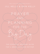 PRAYER AND PLANNING FOR THE BIG DAY PRAYER AND PLANNING FOR THE BIG DAY