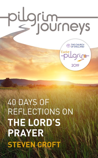 PILGRIM JOURNEYS THE LORD'S PRAYER