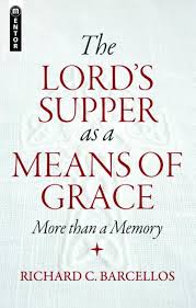 THE LORD'S SUPPER AS A MEANS OF GRACE