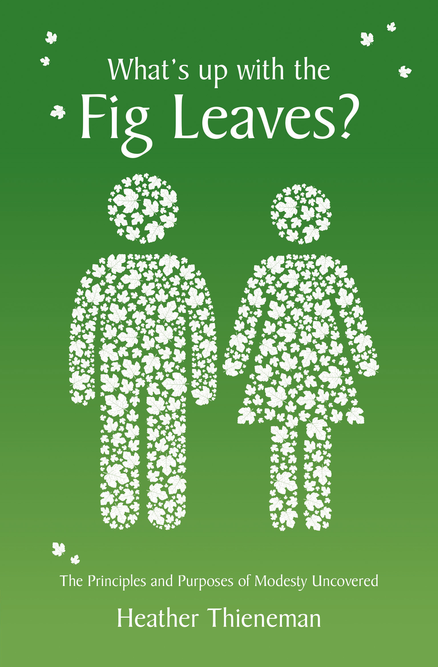WHATS UP WITH THE FIG LEAVES