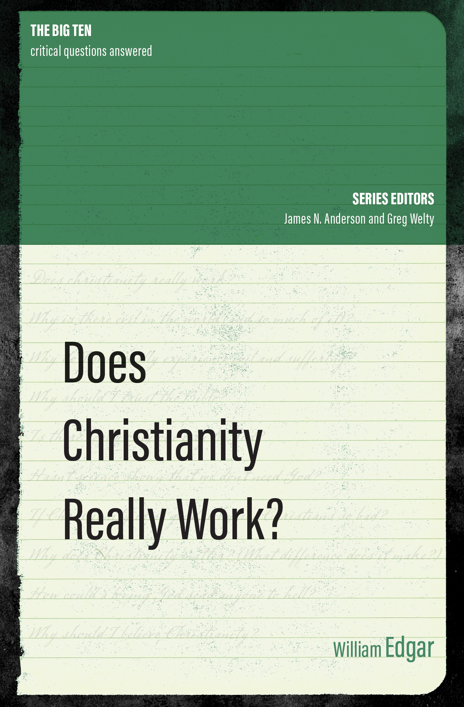DOES CHRISTIANITY REALLY WORK