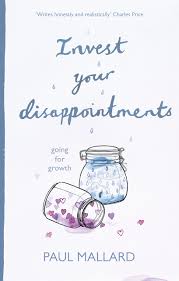 INVEST YOUR DISAPPOINTMENTS
