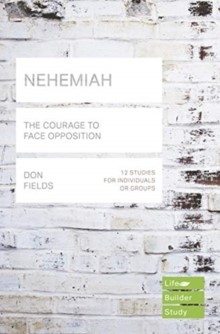 LIFE BUILDER STUDY: NEHEMIAH