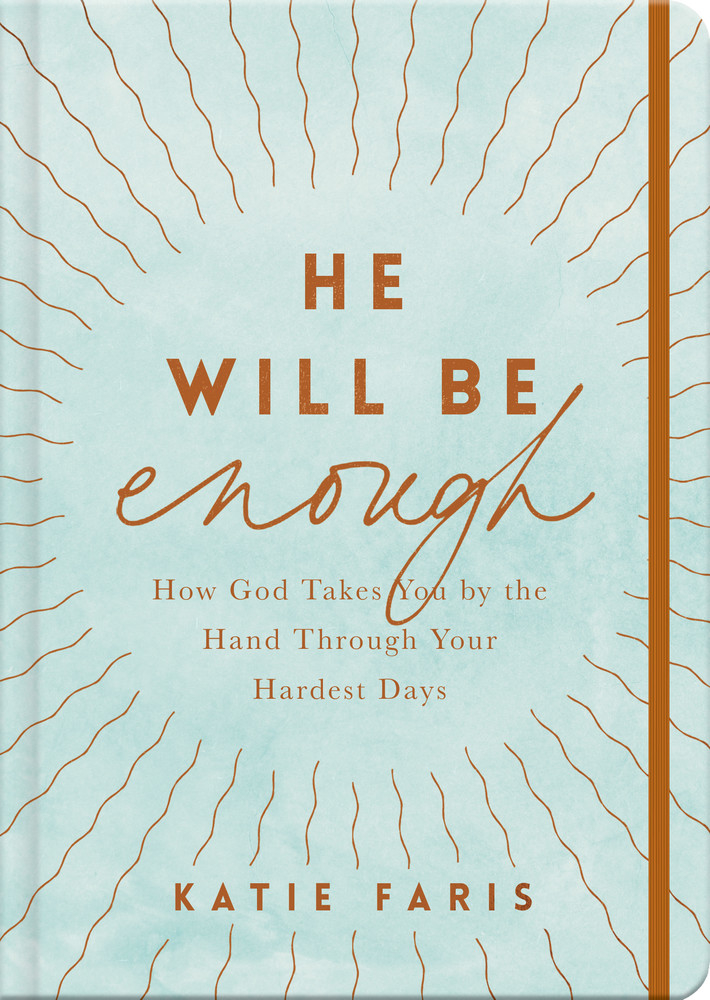 HE WILL BE ENOUGH