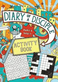 DIARY OF A DISCIPLE LUKE'S STORY ACTIVITY BOOK