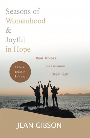 SEASONS OF WOMANHOOD AND JOYFUL IN HOPE