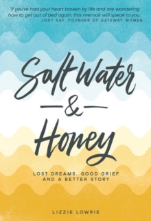 SALT WATER AND HONEY SALT WATER AND HONEY