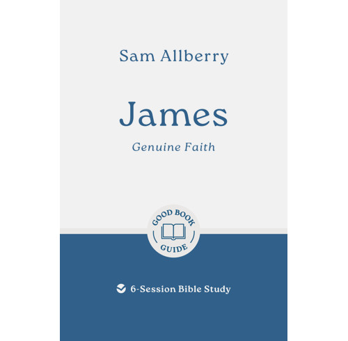 JAMES GENUINE FAITH GOOD BOOK GUIDE