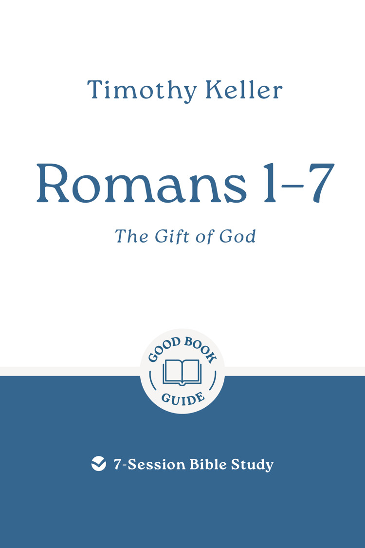 ROMANS 1-7: THE GIFT OF GOD