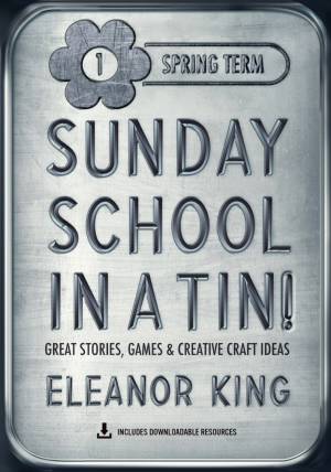 SUNDAY SCHOOL IN A TIN 1 SPRING TERM