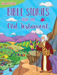 BIBLE STORIES FORM THE OLD TESTAMENT HB BIBLE STORIES FORM THE OLD TESTAMENT HB