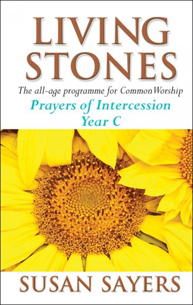 LIVING STONES PRAYERS OF INTERCESSION YEAR C LIVING STONES PRAYERS OF INTERCESSION YEAR C