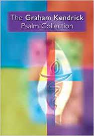 GRAHAM KENDRICK PSALM COLLECTION