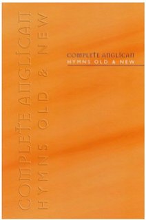 COMPLETE ANGLICAN HYMNS OLD & NEW MELODY EDITION HB COMPLETE ANGLICAN HYMNS OLD & NEW MELODY EDITION HB