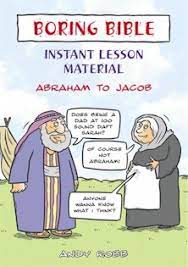 BORING BIBLE INSTANT LESSON MATERIAL - ABRAHAM TO JACOB