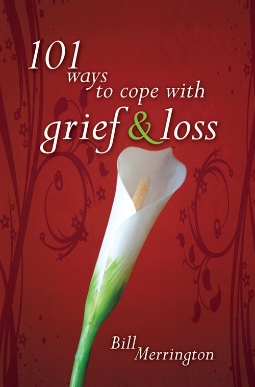 101 WAYS TO COPE WITH GRIEF AND LOSS