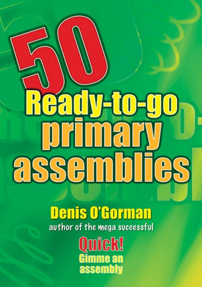 50 READY TO GO PRIMARY ASSEMBLIES 50 READY TO GO PRIMARY ASSEMBLIES