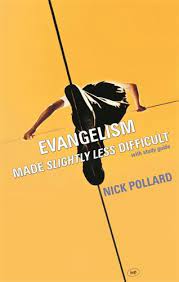 EVANGELISM MADE SLIGHTLY LESS DIFFICULT EVANGELISM MADE SLIGHTLY LESS DIFFICULT