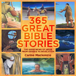 365 GREAT BIBLE STORIES HB 365 GREAT BIBLE STORIES HB